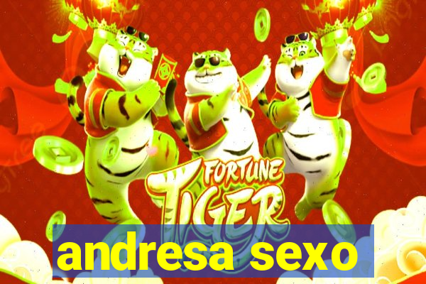 andresa sexo